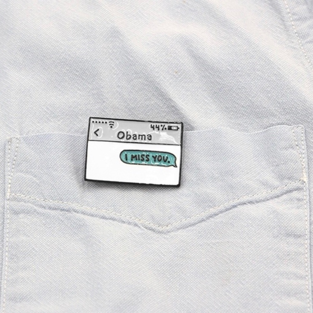 Obama I Miss You Text Message Enamel Pin